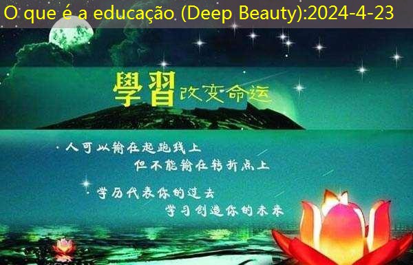 O que é a educação (Deep Beauty)